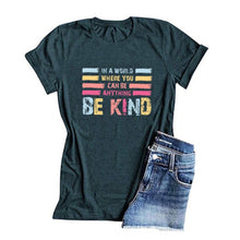 Load image into Gallery viewer, Be Kind Shirt